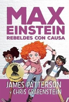 Max Einstein. Rebeldes Con Causa - Patterson, James