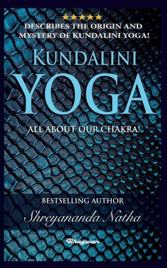 KUNDALINI YOGA - ALL ABOUT CHAKRA - Natha, Shreyananda