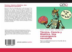 Técnica, Ciencia y Bioética. Una convergencia necesaria