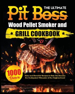 The Ultimate Pit Boss Wood Pellet Smoker and Grill Cookbook - Tbd
