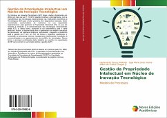 Gestão da Propriedade Intelectual em Núcleo de Inovação Tecnológica - de Souza Andrade, Herlandí; Maria Soto Urbina, Ligia; de Freitas Chagas Jr., Milton