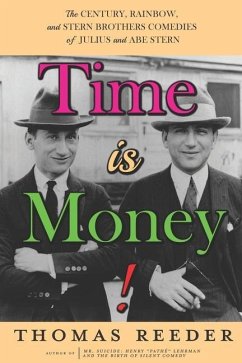 Time is Money! The Century, Rainbow, and Stern Brothers Comedies of Julius and Abe Stern - Reeder, Thomas