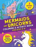 Mermaids and Unicorns Coloring & Activity Book