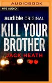 Kill Your Brother: An Audible Original Novella