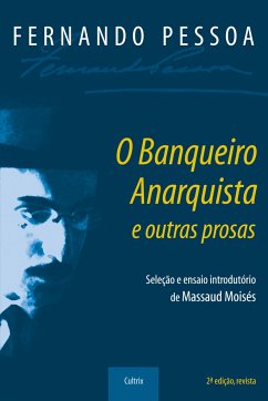 O Banqueiro Anarquista e Outras Prosas - Moisés, Massaud