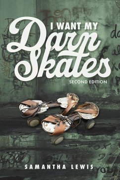 I Want My Darn Skates - Lewis, Samantha