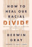 How to Heal Our Racial Divide