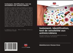 Isolement, identification, test de sensibilité aux antimicrobiens - Essa, Abdulkareem Osman