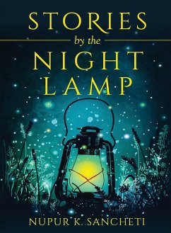 STORIES by the NIGHT LAMP - Sancheti, Nupur K.