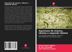 Aquisição de música, idioma e segundo idioma - Saglam, Emine Buket;Kayaoglu, M. Naci;Aydinli, Julie Mathews