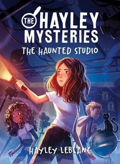 The Hayley Mysteries: The Haunted Studio - LeBlanc, Hayley
