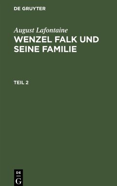 August Lafontaine: Wenzel Falk und seine Familie. Teil 2 - Lafontaine, August