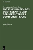 Entscheidungen des Ober-Seeamts und der Seeämter des Deutschen Reichs. Band 13, Heft 5