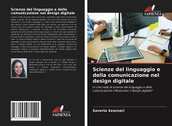 Scienze del linguaggio e della comunicazione nel design digitale - Seassari, Saveria