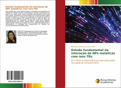 Estudo fundamental da interação de NPs metálicas com íons TRs - de Castro Silva, Mariana Carolina