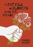 A Fist Full of Flowers in the Big Parade