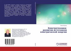 Jelektrotehnika: razwitie istochnikow älektricheskoj änergii - Burkow, Alexej