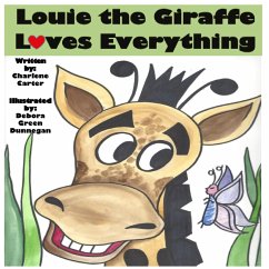 Louie the Giraffe Loves Everything - Carter, Charlene R