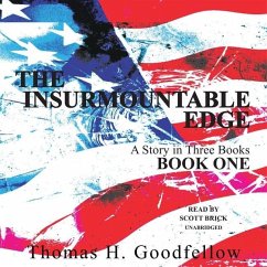 The Insurmountable Edge: Book One - Goodfellow, Thomas H.