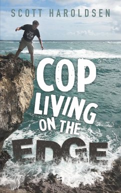 Cop Living on the Edge - Scott Haroldsen