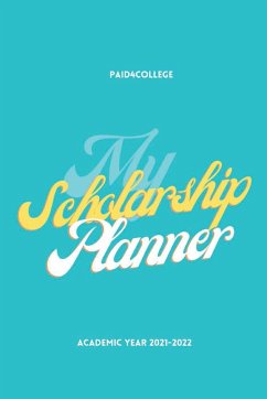 My Scholarship Planner 2021-2022 - Paid4college