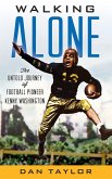 Walking Alone: The Untold Journey of Football Pioneer Kenny Washington