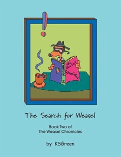 The Search for Weasel: Book Two of the Weasel Chronicles - Green, Ks