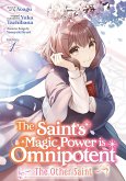 The Saint's Magic Power Is Omnipotent: The Other Saint (Manga) Vol. 1