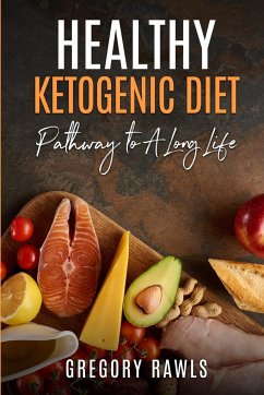Healthy Ketogenic Diet - Rawls, Gregory