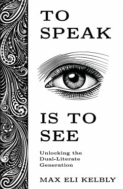 To Speak Is to See - Kelbly, Max