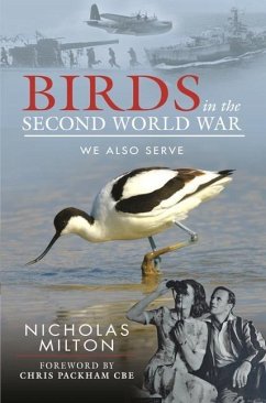 The Role of Birds in World War Two - Milton, Nicholas