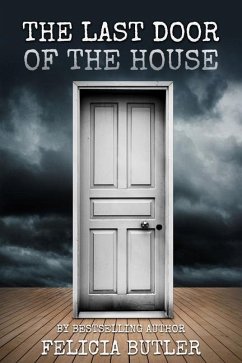 The Last Door Of The House - Butler, Felicia
