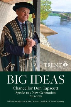 Big Ideas: Chancellor Don Tapscott Speaks to a New Generation - Tapscott, Don