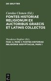 Fontes Historiae Religionis Aegyptiacae, Pars 1