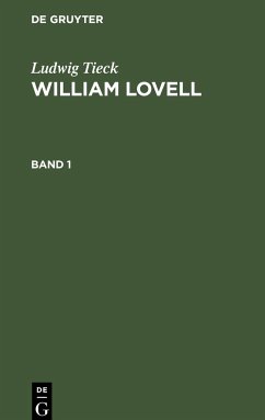 Ludwig Tieck: William Lovell. Band 1 - Tieck, Ludwig