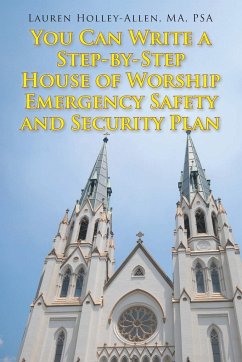 You Can Write a Step-by-Step House of Worship Emergency Safety and Security Plan - Holley-Allen Ma Psa, Lauren