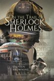 On the Trail of Sherlock Holmes