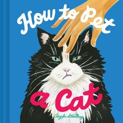 How to Pet a Cat - Staehling, Angela