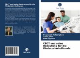 CBCT und seine Bedeutung für die Kinderzahnheilkunde