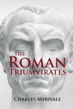 The Roman Triumvirates - Merivale, Charles