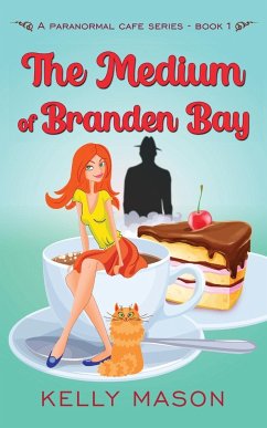 The Medium of Branden Bay - Mason, Kelly