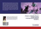 Pattern of Mobile Phone Usage Among Undergraduate Medical Students Pattern of Mobile Phone Usage Among Undergraduate Medical Students