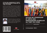 Styles de Leadership Et Défis Des Professeurs d'Anglais Au Tibet En Chine