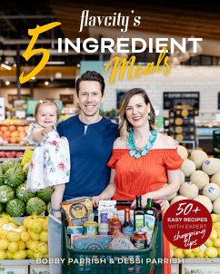 Flavcity's 5 Ingredient Meals - Parrish, Bobby; Parrish, Dessi