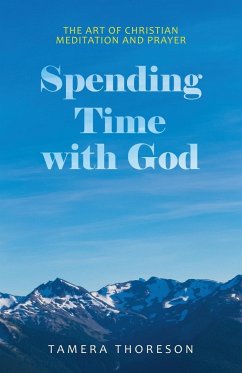 Spending Time with God - Thoreson, Tamera