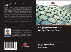 Le graphène dans la recherche sur l'eau - Singh, Ashish Kumar;Verma, Neelam;Singh, Minni