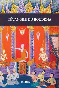 L'Évangile du Bouddha - Carus, Paul