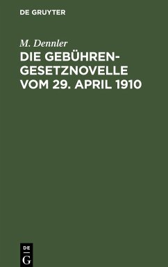 Die Gebührengesetznovelle vom 29. April 1910 - Dennler, M.