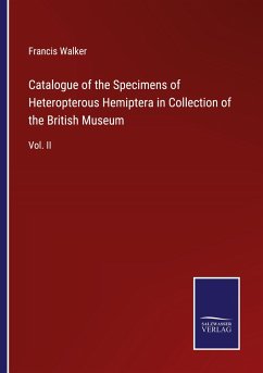 Catalogue of the Specimens of Heteropterous Hemiptera in Collection of the British Museum - Walker, Francis