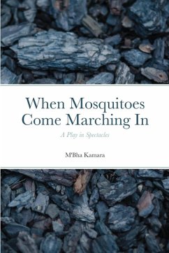 When Mosquitoes Come Marching In - Kamara, M'Bha